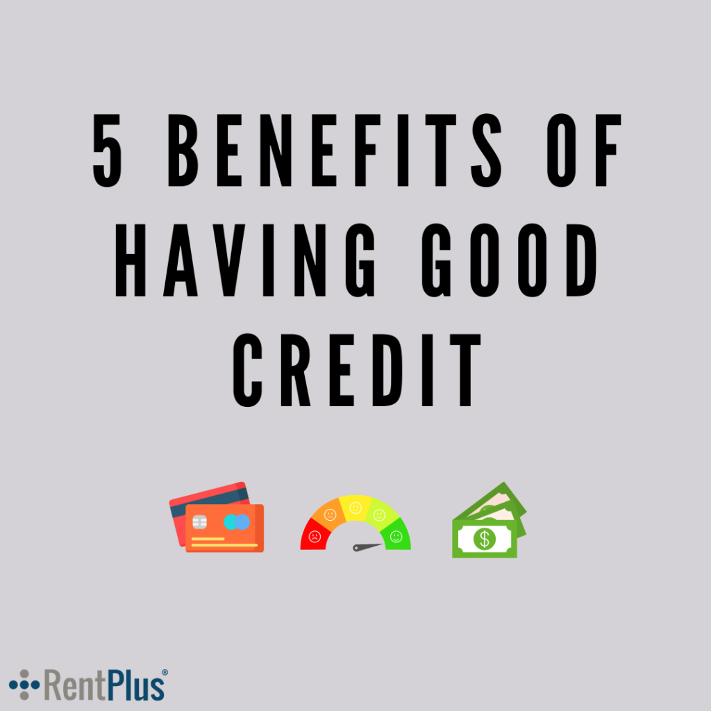 5-benefits-of-having-good-credit-rent-plus